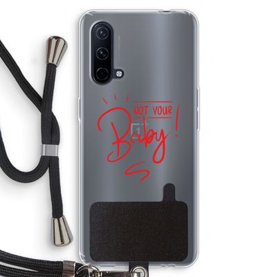 Not Your Baby: OnePlus Nord CE 5G Transparant Hoesje met koord