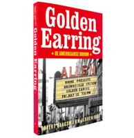 Golden Earring - De Amerikaanse Droom Softcover Boek Robert Haagsma en Jeroen Ras