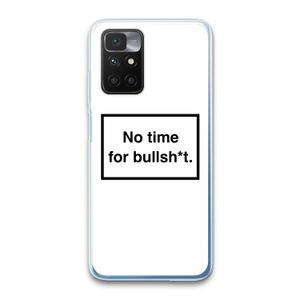 No time: Xiaomi Redmi 10 Transparant Hoesje