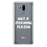 Morning person: LG G7 Thinq Transparant Hoesje