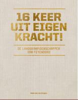 16 keer uit eigen kracht! (Hardback)