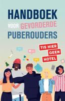 Handboek voor gevorderde puberouders (Paperback)