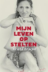 Mijn leven op stelten - Krista Bracke - ebook