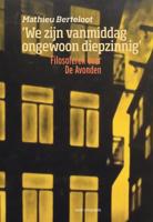 'We zijn vanmiddag ongewoon diepzinnig' (Paperback)