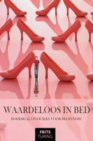 Waardeloos in bed - Frits Turing - ebook