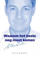 Waarom het beste nog moet komen (Paperback)
