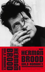 Herman Brood & Wild Romance - Dany Lademacher - ebook