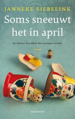 Soms sneeuwt het in april - Janneke Siebelink - ebook