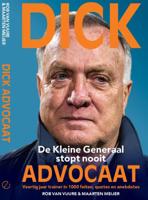 Dick Advocaat - De Kleine Generaal stopt nooit (Paperback)