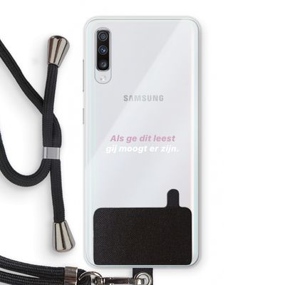 gij moogt er zijn: Samsung Galaxy A70 Transparant Hoesje met koord