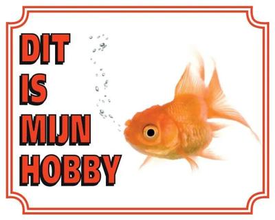 Goudvis Waakbord - Dit is mijn hobby Goudvis Waakbord - Dit is mijn hobby