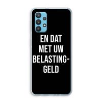 Belastinggeld - Zwart: Samsung Galaxy A32 4G Transparant Hoesje