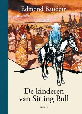 De kinderen van Sitting Bull (Hardback)