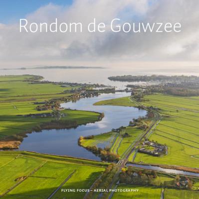 Rondom de Gouwzee (Hardback)