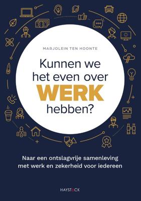 Kunnen we het even over werk hebben? (Paperback)