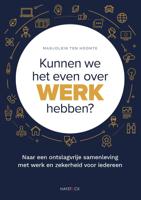 Kunnen we het even over werk hebben? (Paperback) Kunnen we het even over werk hebben? (Paperback)