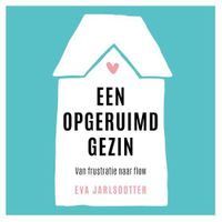 Een opgeruimd gezin - Eva Jarlsdotter - ebook - thumbnail