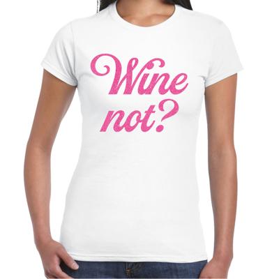 Cadeau T-shirt dames - wit - glitter roze - wine Not? - themafeest / foute party