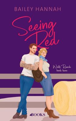 Seeing Red - Bailey Hannah - ebook