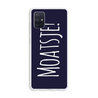 Moatsje!: Galaxy A71 Transparant Hoesje