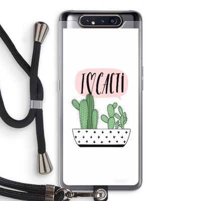 I love cacti: Samsung Galaxy A80 Transparant Hoesje met koord