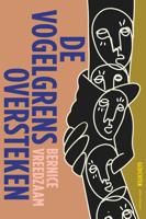 De vogelgrens oversteken - Bernice Vreedzaam - ebook