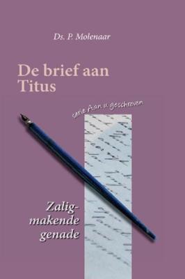 Zaligmakende genade - Ds. P. Molenaar - ebook
