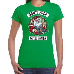 Fout Kerstshirt / outfit Dont fuck with Santa groen voor dames