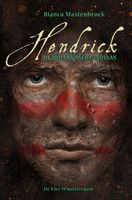 Hendrick, de Hollandsche indiaan - Bianca Mastenbroek - ebook