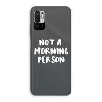 Morning person: Xiaomi Redmi Note 10 5G Transparant Hoesje