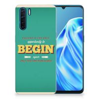 OPPO A91 Siliconen hoesje met naam Quote Begin - thumbnail