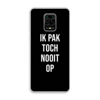 Ik pak nooit op - Zwart: Xiaomi Redmi Note 10 Lite Transparant Hoesje