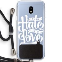 Turn hate into love: Samsung Galaxy J3 (2017) Transparant Hoesje met koord