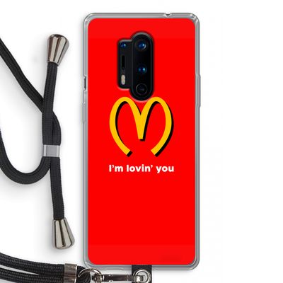 I'm lovin' you: OnePlus 8 Pro Transparant Hoesje met koord