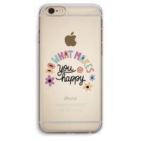 Happy days: iPhone 6 Plus / 6S Plus Transparant Hoesje
