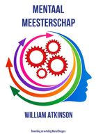 Mentaal Meesterschap - William Atkinson - ebook - thumbnail