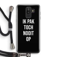 Ik pak nooit op - Zwart: Samsung Galaxy J8 (2018) Transparant Hoesje met koord