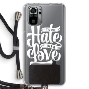 Turn hate into love: Xiaomi Redmi Note 10S Transparant Hoesje met koord
