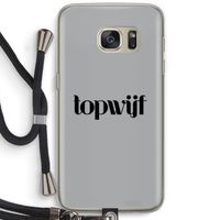 Topwijf Grijs Zwart: Samsung Galaxy S7 Transparant Hoesje met koord