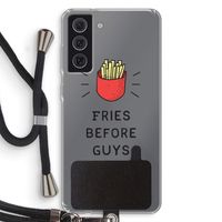 Fries before guys: Samsung Galaxy S21 FE Transparant Hoesje met koord