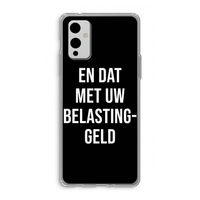 Belastinggeld - Zwart: OnePlus 9 Transparant Hoesje