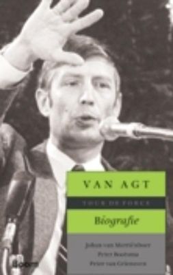 Van Agt. Biografie - Johan van Merrienboer, Peter Bootsma, Peter van Griensven - ebook
