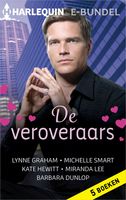 De veroveraars - Lynne Graham, Michelle Smart, Kate Hewitt, Miranda Lee, Barbara Dunlop - ebook