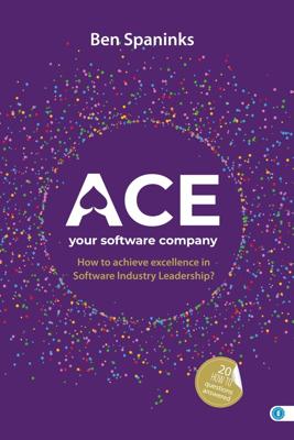 ACE Your Software Company - Ben Spaninks - ebook