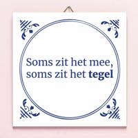 Tegeltje Soms zit het mee