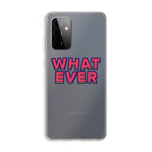 Whatever: Samsung Galaxy A72 Transparant Hoesje