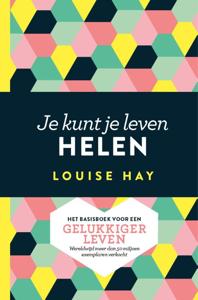 Je kunt je leven helen - Relaties & Persoonlijke ontwikkeling - Spiritueelboek.nl