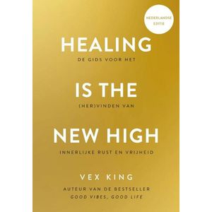 Healing Is the New High - Nederlandse editie - (ISBN:9789021590776)