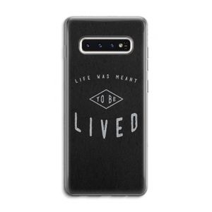 To be lived: Samsung Galaxy S10 4G Transparant Hoesje