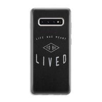 To be lived: Samsung Galaxy S10 4G Transparant Hoesje